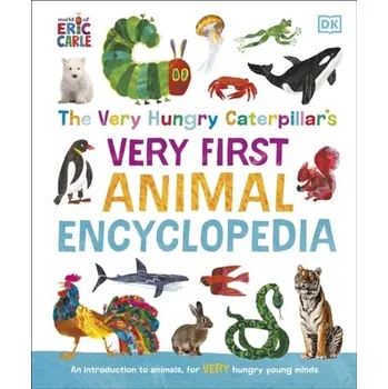 The Very Hungry Caterpillar's Very First Animal Encyclopedia - DK