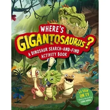 Příroda Where's Gigantosaurus? - Termanini, Rocky (MERIT Cyber Security Group, Walnut Creek, California, USA)