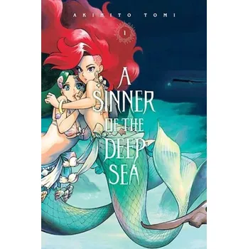 A Sinner of the Deep Sea, Vol. 1 - Tomi, Akihito