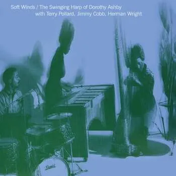 Zahraniční hudba LP Dorothy Ashby: Soft Winds: The Swinging Harp Of Dorothy Ashby 2023 Clear Vinyl