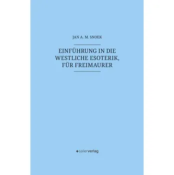Einführung in die westliche Esoterik, für Freimaurer - Snoek, Jan A. M.
