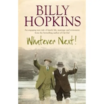 Literární biografie Whatever Next! (The Hopkins Family Saga, Book 7) - Hopkins, Billy