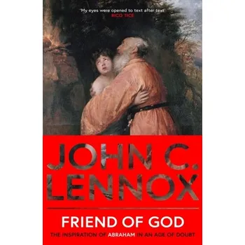 Populárně naučná literatura pro dospělé Friend of God - Lennox, John