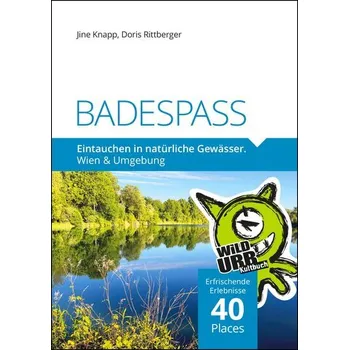 Cestování BADESPASS. Eintauchen in natürliche Gewässer - Rittberger, Doris