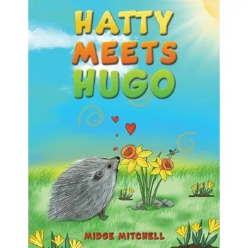 Cizojazyčná kniha Hatty Meets Hugo - Mitchell, Midge
