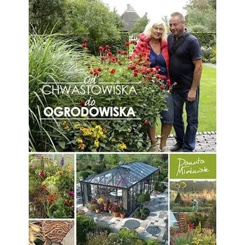 Od chwastowiska do Ogrodowiska - Młoźniak Danuta