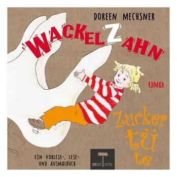 První čtění Wackelzahn und Zuckertüte - Mechsner, Doreen