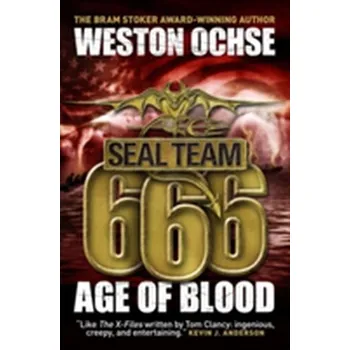 Seal Team 666 - Age of Blood - Ochse, Weston