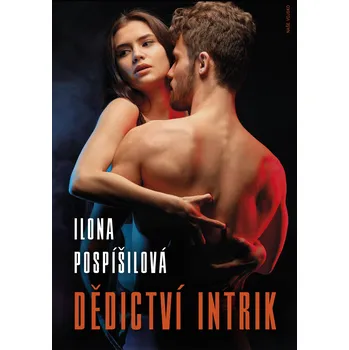 Dědictví intrik - poškozený přebal (Ilona Pospíšilová)