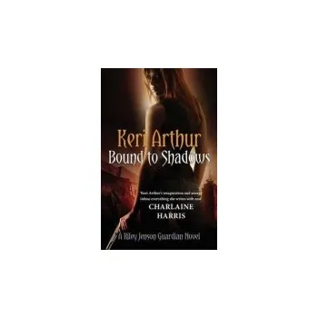 Cizojazyčná kniha Bound To Shadows - Arthur, Keri