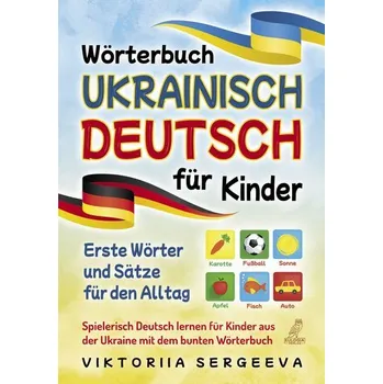 Německý jazyk Wörterbuch Ukrainisch Deutsch für Kinder - Sergeeva, Viktoriia