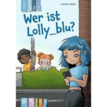 Wer ist Lolly_blu? - Lesestufe 2 - Weber, Annette