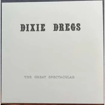 Zahraniční hudba LP Dixie Dregs: The Great Spectacular CLR | LTD 2025 Coloured White Vinyl Limited Edition