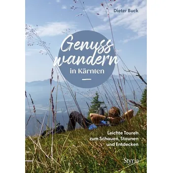 Cestování Genusswandern in Kärnten - Buck, Dieter [DE] (2021, Měkká, Styria Verlag)