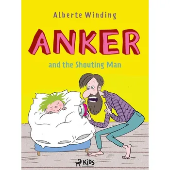 Kniha Anker (1) - Anker and the Shouting Man