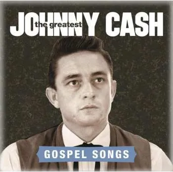Zahraniční hudba CD Johnny Cash: The Greatest: Gospel Songs 2015