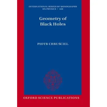 Geometry of Black Holes - Chrusciel, Piotr T.