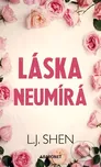 Láska neumírá - L.J. Shen (2024, pevná)