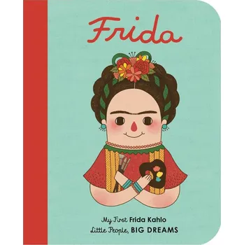 První čtění Little People, Big Dreams: Frida Kahlo - Isabel Sanchez Vegara