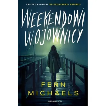 Weekendowi wojownicy - Fern Michaels