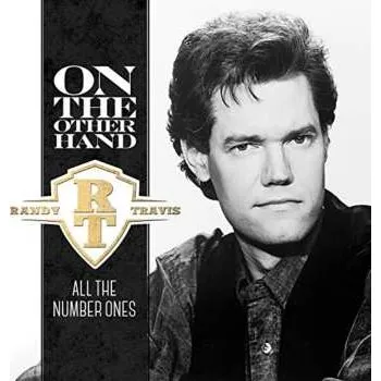 Zahraniční hudba CD Randy Travis: On The Other Hand: All The Number Ones 2021