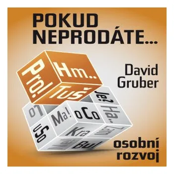 Pokud neprodáte, jako byste nebyli - David Gruber