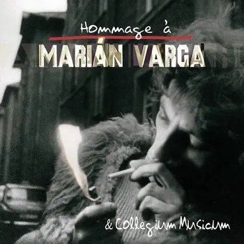 Zahraniční hudba Marián Varga & Collegium Musicum : Hommage A Marián Varga LP