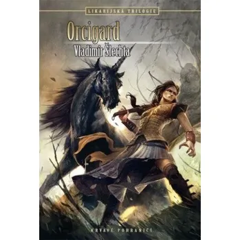 Orcigard - Vladimír Šlechta