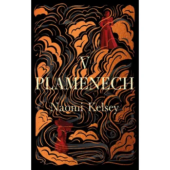 Kniha V plamenech - Naomi Kelsey (E-Kniha)