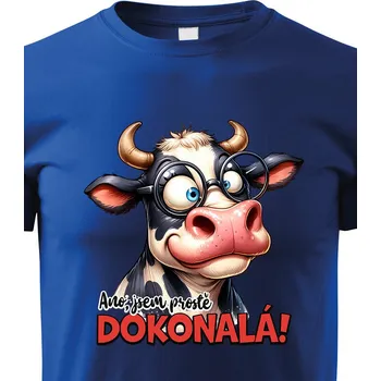 Chlapecké tričko Dětské tričko Kráva - Jsem prostě dokonalá, Barva Modrá, Velikost 158 cm/12 roků, Canvas Dětské tričko 2653