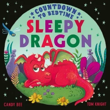 Kniha Countdown to Bedtime Sleepy Dragon - Bee, Candy