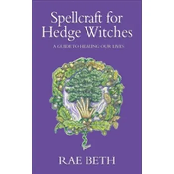 Cizojazyčná kniha Spellcraft for Hedge Witches - Raether, Elisabeth