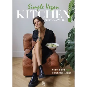 Simple Vegan Kitchen - Wurz, Susanna