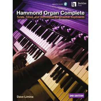 Hammond Organ Complete - 2nd Edition - Tunes, Tones, and Techniques for Drawbar Keyboards 1378194