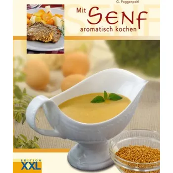 Mit Senf aromatisch kochen - Poggenpohl, G.