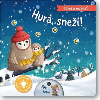Fúkni a rozsvieť Hurá, sneží! Kniha