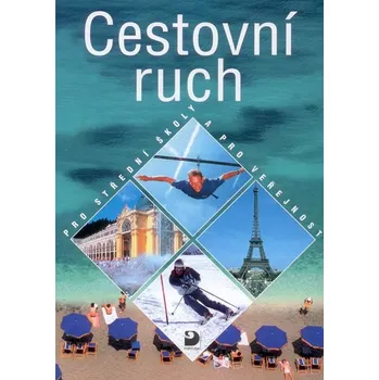 Cestovní ruch pro střední školy a pro veřejnost - Eva Morávková, Daniela Drobná (2024, brožovaná)