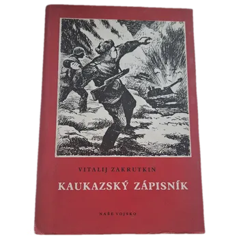 Kaukazský zápisník - ANTIKVARIÁT (Vitalij Aleksandrovič Zakrutkin)