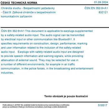 ČSN EN 352-9+A1 - Chrániče sluchu - Bezpečnostní požadavky - Část 9: Zátkové chrániče s bezpečnostním komunikačním zařízením - Tisk