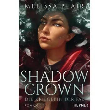 Shadow Crown - Die Kriegerin der Fae - Blair, Melissa