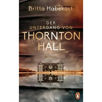 Der Untergang von Thornton Hall - Habekost, Britta