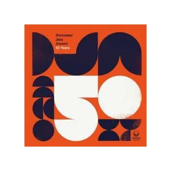 Zahraniční hudba 2LP Doncaster Jazz Alumni: 50 Years 2024