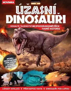 Encyklopedie Úžasní dinosauři: Odhalte tajemství nejpozoruhodnějších tvorů historie - Extra Publishing (2024, brožovaná)