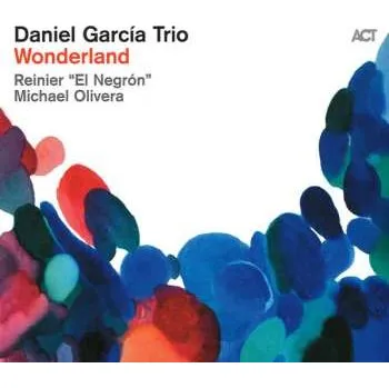 Zahraniční hudba CD Daniel García Trio: Wonderland 2024