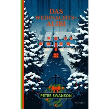 Das Weihnachtsalibi - Swanson Peter