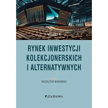 Rynek inwestycji kolekcjonerskich i alternatywnyc - Borowski Krzysztof