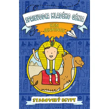 Kniha Sprievodca mladého génia: Staroveký Egypt