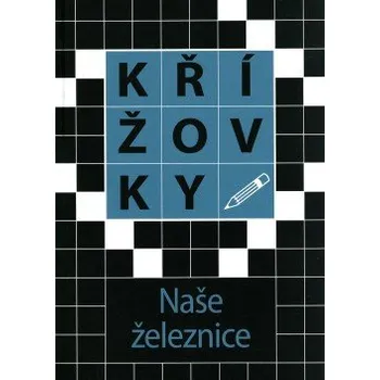 Kniha Křížovky Naše železnice