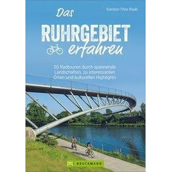 Cestování Das Ruhrgebiet erfahren - Raab, Karsten-Thilo