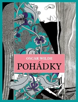 Pohádka Pohádky - Oscar Wilde (2024, pevná)